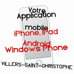 application mobile à VILLERS-SAINT-CHRISTOPHE / AISNE