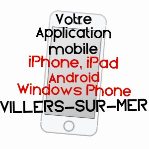 application mobile à VILLERS-SUR-MER / CALVADOS