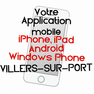 application mobile à VILLERS-SUR-PORT / HAUTE-SAôNE
