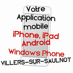 application mobile à VILLERS-SUR-SAULNOT / HAUTE-SAôNE