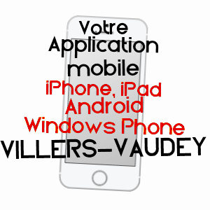 application mobile à VILLERS-VAUDEY / HAUTE-SAôNE