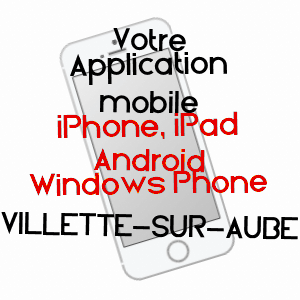 application mobile à VILLETTE-SUR-AUBE / AUBE