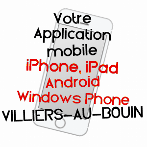 application mobile à VILLIERS-AU-BOUIN / INDRE-ET-LOIRE