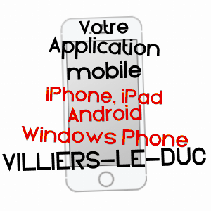 application mobile à VILLIERS-LE-DUC / CôTE-D'OR