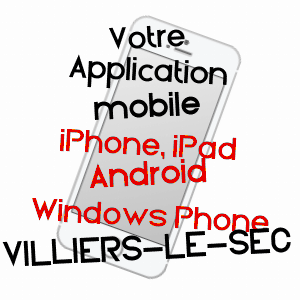 application mobile à VILLIERS-LE-SEC / VAL-D'OISE