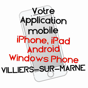 application mobile à VILLIERS-SUR-MARNE / VAL-DE-MARNE