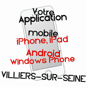 application mobile à VILLIERS-SUR-SEINE / SEINE-ET-MARNE