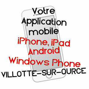 application mobile à VILLOTTE-SUR-OURCE / CôTE-D'OR