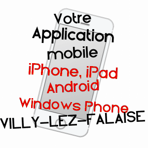 application mobile à VILLY-LEZ-FALAISE / CALVADOS