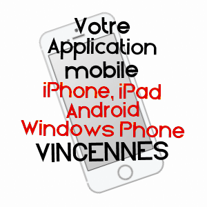 application mobile à VINCENNES / VAL-DE-MARNE