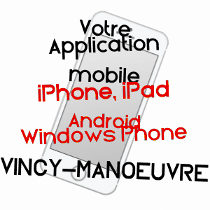 application mobile à VINCY-MANOEUVRE / SEINE-ET-MARNE