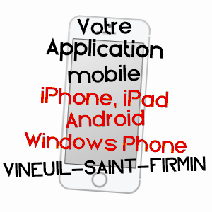 application mobile à VINEUIL-SAINT-FIRMIN / OISE