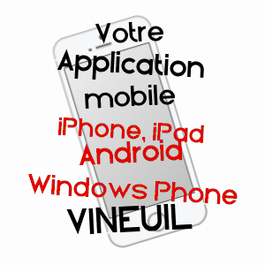 application mobile à VINEUIL / LOIR-ET-CHER