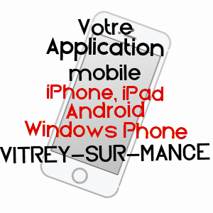application mobile à VITREY-SUR-MANCE / HAUTE-SAôNE