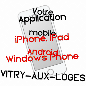 application mobile à VITRY-AUX-LOGES / LOIRET