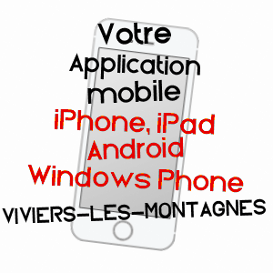 application mobile à VIVIERS-LèS-MONTAGNES / TARN
