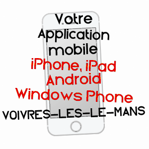 application mobile à VOIVRES-LèS-LE-MANS / SARTHE