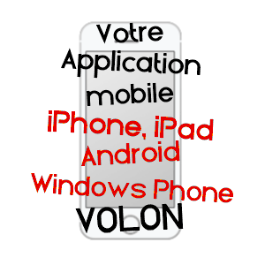 application mobile à VOLON / HAUTE-SAôNE