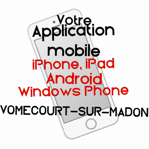 application mobile à VOMéCOURT-SUR-MADON / VOSGES