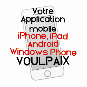 application mobile à VOULPAIX / AISNE