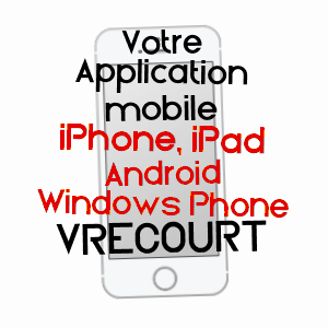 application mobile à VRéCOURT / VOSGES