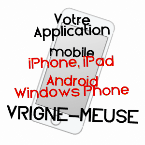 application mobile à VRIGNE-MEUSE / ARDENNES