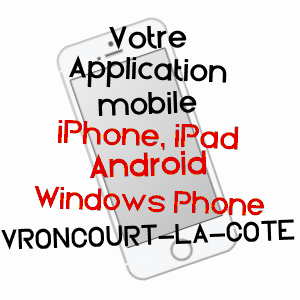 application mobile à VRONCOURT-LA-CôTE / HAUTE-MARNE