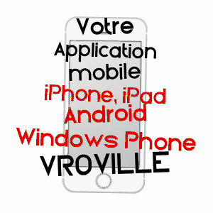 application mobile à VROVILLE / VOSGES