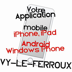 application mobile à VY-LE-FERROUX / HAUTE-SAôNE