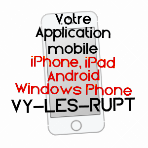 application mobile à VY-LèS-RUPT / HAUTE-SAôNE