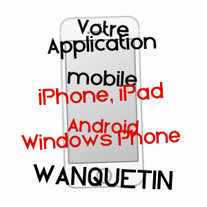 application mobile à WANQUETIN / PAS-DE-CALAIS