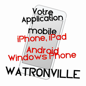 application mobile à WATRONVILLE / MEUSE