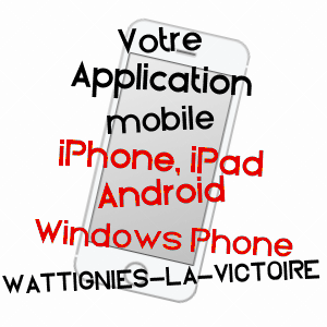 application mobile à WATTIGNIES-LA-VICTOIRE / NORD