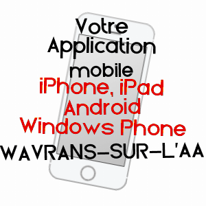 application mobile à WAVRANS-SUR-L'AA / PAS-DE-CALAIS