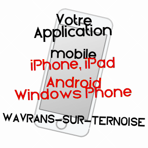 application mobile à WAVRANS-SUR-TERNOISE / PAS-DE-CALAIS