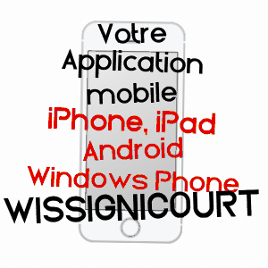 application mobile à WISSIGNICOURT / AISNE