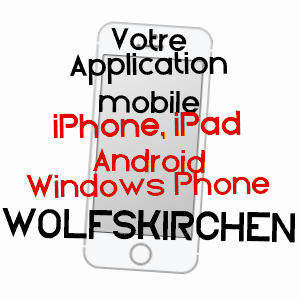 application mobile à WOLFSKIRCHEN / BAS-RHIN