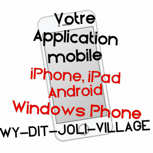 application mobile à WY-DIT-JOLI-VILLAGE / VAL-D'OISE