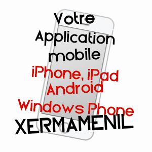 application mobile à XERMAMéNIL / MEURTHE-ET-MOSELLE