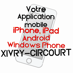 application mobile à XIVRY-CIRCOURT / MEURTHE-ET-MOSELLE