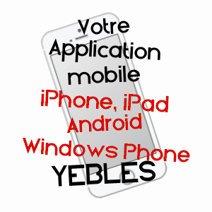 application mobile à YèBLES / SEINE-ET-MARNE
