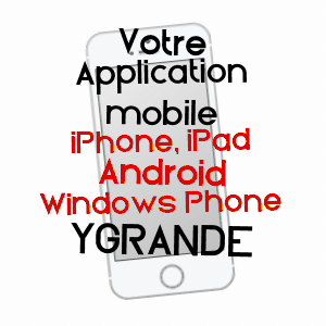 application mobile à YGRANDE / ALLIER
