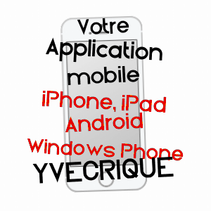 application mobile à YVECRIQUE / SEINE-MARITIME