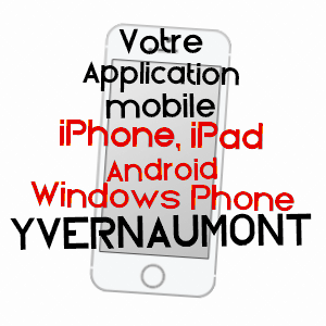 application mobile à YVERNAUMONT / ARDENNES