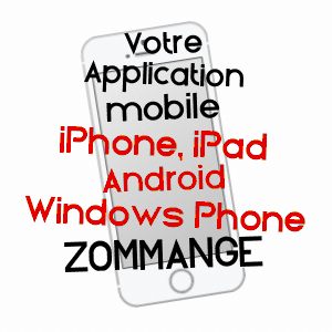 application mobile à ZOMMANGE / MOSELLE